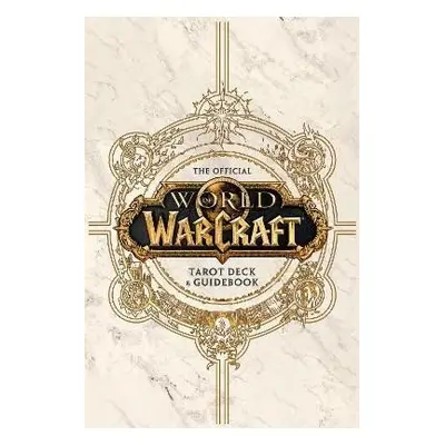 World of Warcraft: The Official Tarot Deck and Guidebook - Ian Flynn