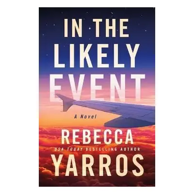 In the Likely Event - Rebecca Yarros