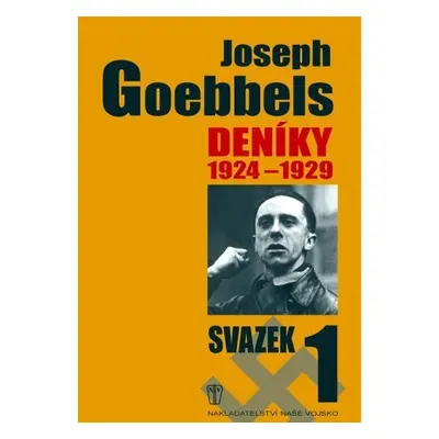 Deníky 1924-1929 - svazek 1 - Paul Joseph Goebbels