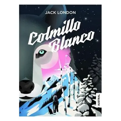 Colmillo Blanco - Jack London