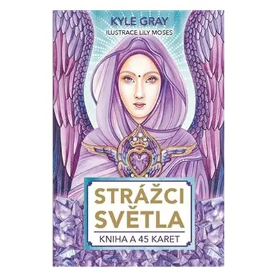 Strážci světla - Kniha a 45 karet - Kyle Gray