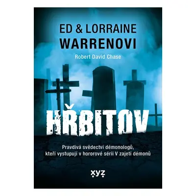 Hřbitov - Pravdivá svědectví démonologů, kteří vystupují v hororové sérii V zajetí démonů - Lorr