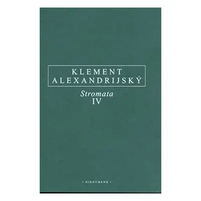 Stromata IV. - Klement Alexandrijský