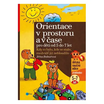 Orientace v prostoru a čase pro děti od 5 do 7 let - Jiřina Bednářová