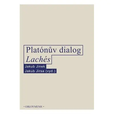 Platónův dialog Lachés - Jakub Jirsa