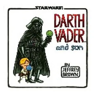 Star Wars: Darth Vader and Son - Jeffrey Brown