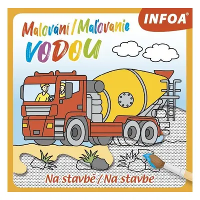 Malování / Maľovanie vodou - Na stavbě / Na stavbe