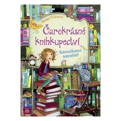 Čarokrásné knihkupectví: Kámoškami napořád! - Katja Frixeová