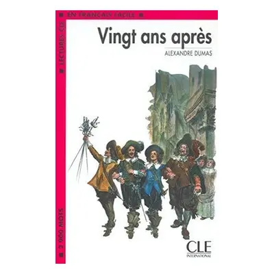 Lectures faciles 4: Vingt ans apres - Alexandre Dumas