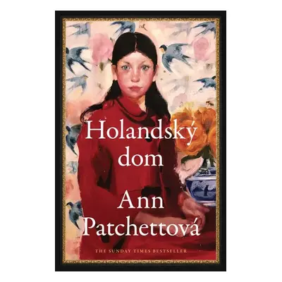 Holandský dom - Ann Patchett