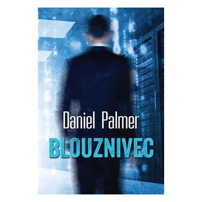 Blouznivec - Daniel Palmer