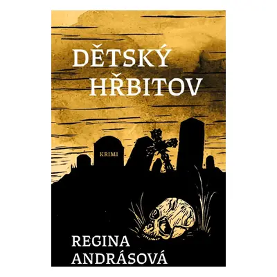 Dětský hřbitov - Regina Andreasová