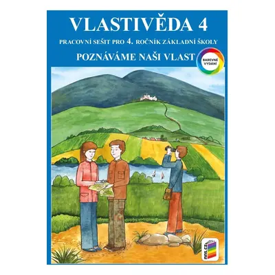 Vlastivěda 4 - Poznáváme naši vlast (barevný pracovní sešit), 7. vydání