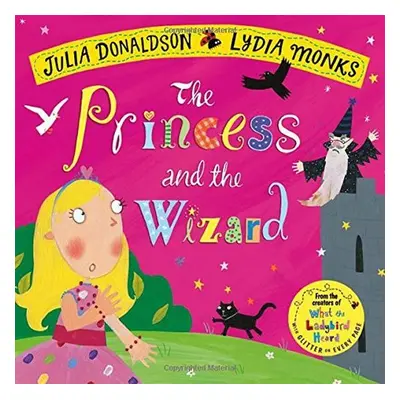 The Princess and the Wizard, 2. vydání - Julia Donaldsonová