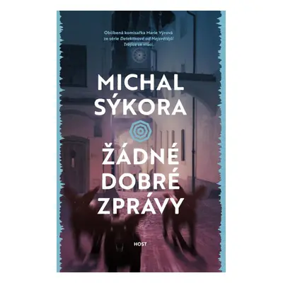 Žádné dobré zprávy - Michal Sýkora