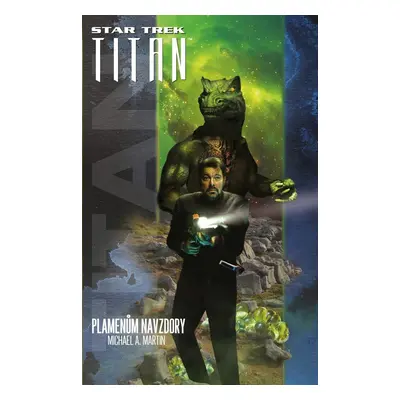 Star Trek: Typhonský pakt – Plamenům navzdory - Michael A. Martin