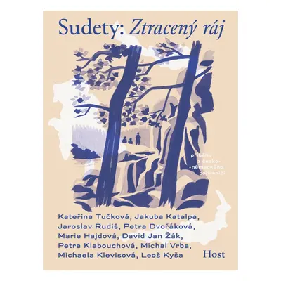 Sudety: Ztracený ráj - Kateřina Tučková; Jakuba Katalpa; Jaroslav Rudiš