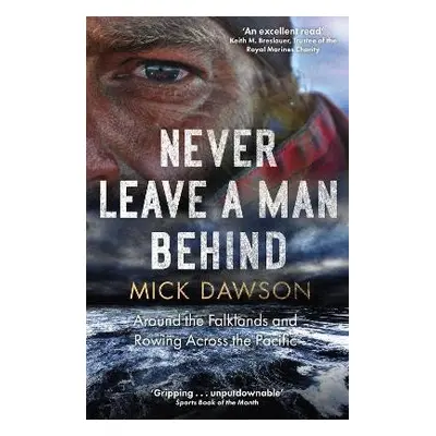 Never Leave a Man Behind - Mick Dawson