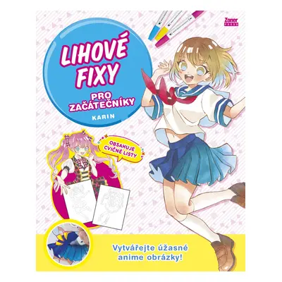 Lihové fixy pro začátečníky - Vytvářejte úžasné anime obrázky! - KARIN