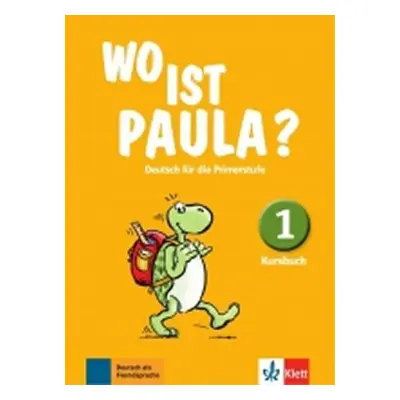 Wo ist Paula? 1 (A1) – Kursbuch