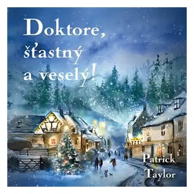 Doktore, šťastný a veselý! - 2 CDmp3 (Čte Otakar Brousek) - Patrick Taylor