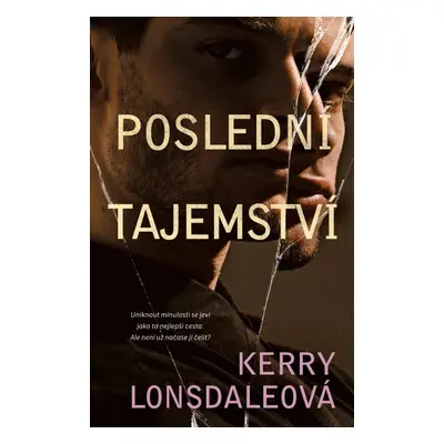 Poslední tajemství - Kerry Lonsdale