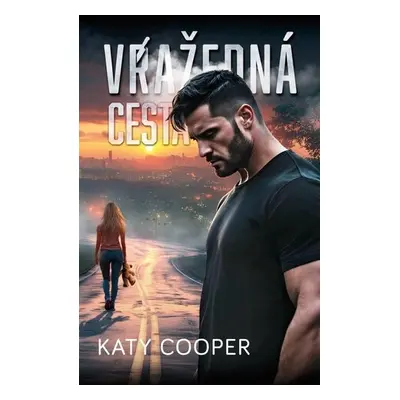 Vražedná cesta - Katy Cooper