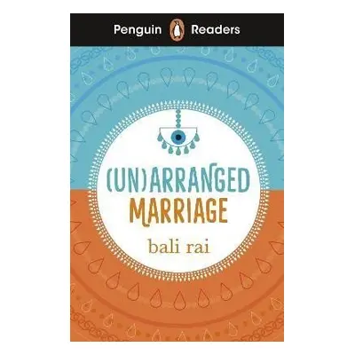 Penguin Readers Level 5: (Un)arranged Marriage (ELT Graded Reader) - Bali Rai