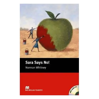 Macmillan Readers Starter: Sara Says No! T. Pk with CD - Norman Whitney