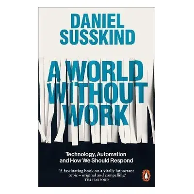 World Without Work - Daniel Susskind