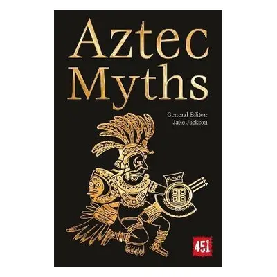 Aztec Myths - J. K. Jackson