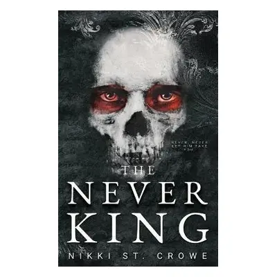 Never King - Crowe Nikki St