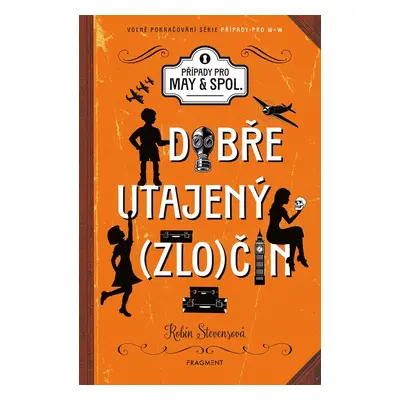 Případy pro May a spol. 1 - Dobře utajený zločin - Robin Stevens