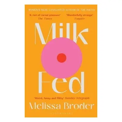 Milk Fed, 1. vydání - Melissa Broder