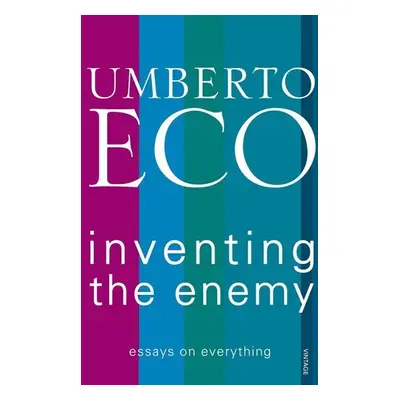 Inventing the Enemy - Umberto Eco