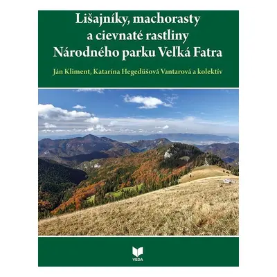 Lišajníky, machorasty a cievnaté rastliny (slovensky) - Ján Kliment