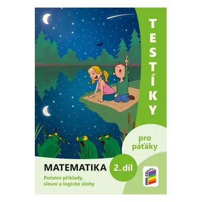 Testíky pro páťáky – matematika, 2. díl (barevný pracovní sešit), 2. vydání