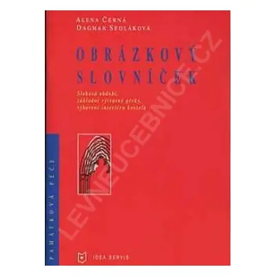 Obrázkový slovníček - Slohová období, základní výtvarné prvky vybavení interiéru kostela - A. Če