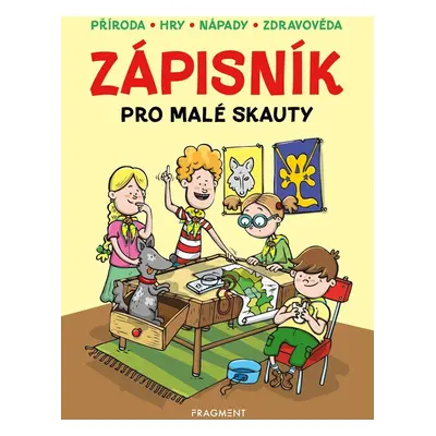 Zápisník pro malé skauty - kolektiv autorů