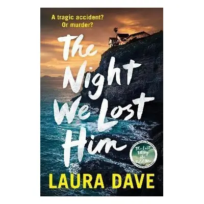 The Night We Lost Him - Laura Dave