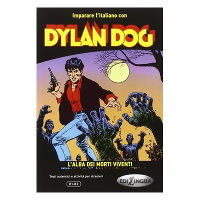 Dylan Dog: L´alba dei morti viventi - Eleonora Spinosa