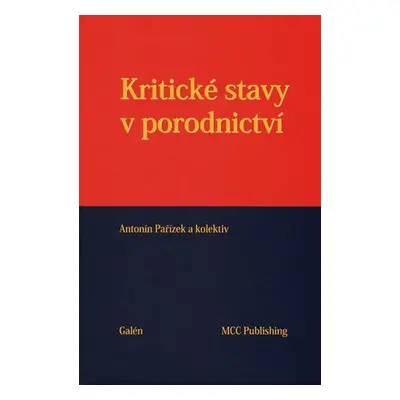 Kritické stavy v porodnictví - Antonín Pařízek