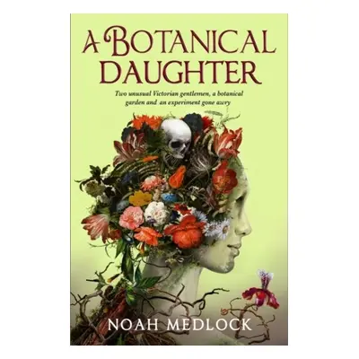 A Botanical Daughter - Noah Medlock