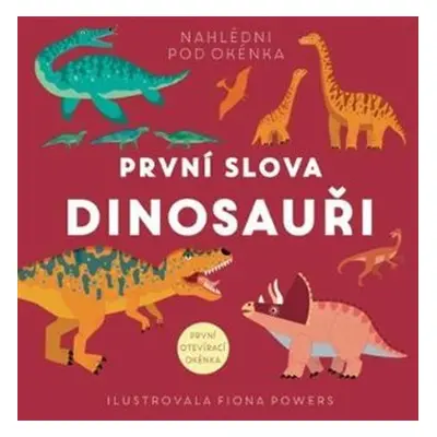 První slova Dinosauři - Fiona Powers