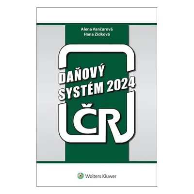 Daňový systém ČR 2024 - Alena Vančurová