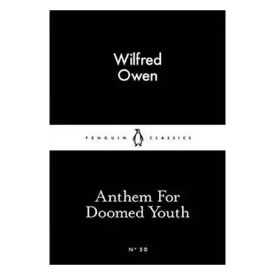 Anthem For Doomed Youth - Wilfred Owen