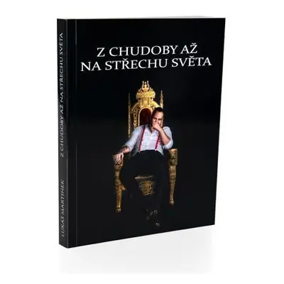 Z Chudoby až na střechu světa - Lukáš Martinek