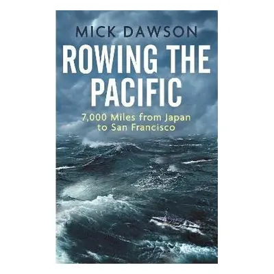 Rowing the Pacific - Mick Dawson