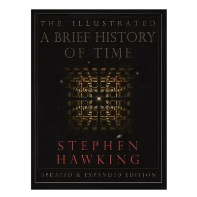 The Illustrated Brief History of Time - Stephen William Hawking