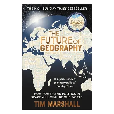 The Future of Geography: How Power and Politics in Space Will Change Our World - THE NO.1 SUNDAY